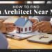 How to Find an Architect Near Me - Architectural Foundation